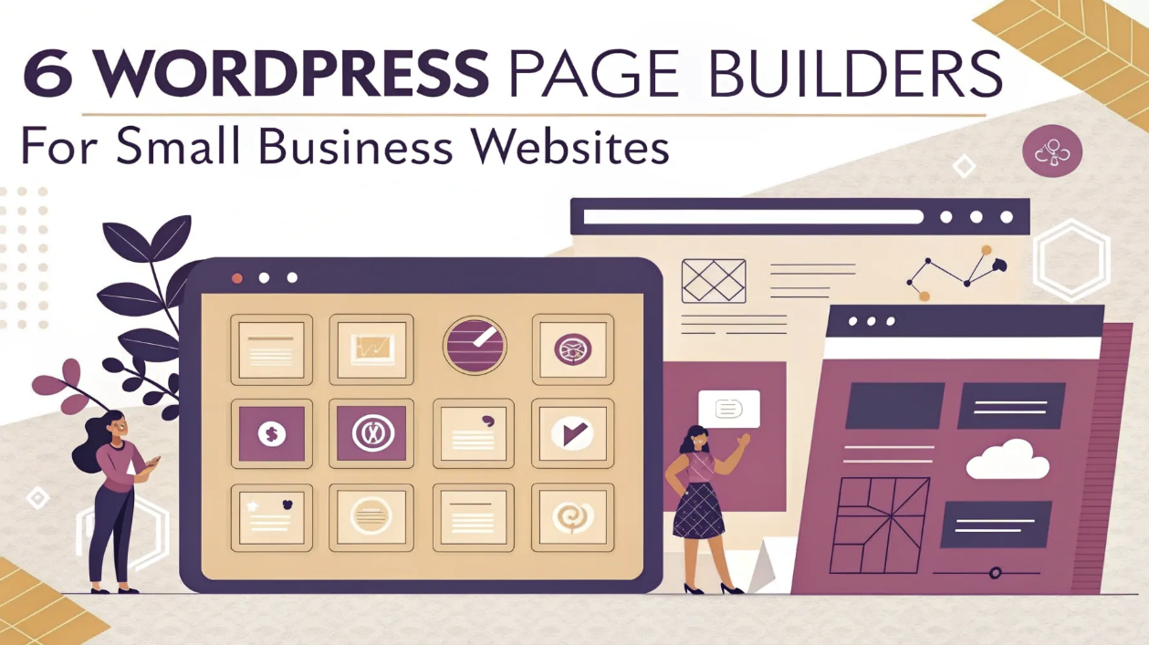 6 WordPress Page Builders for Small Business Websites