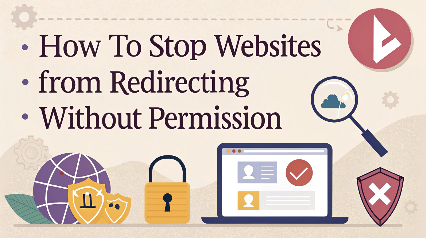 How to Stop Websites from Redirecting Without Permission