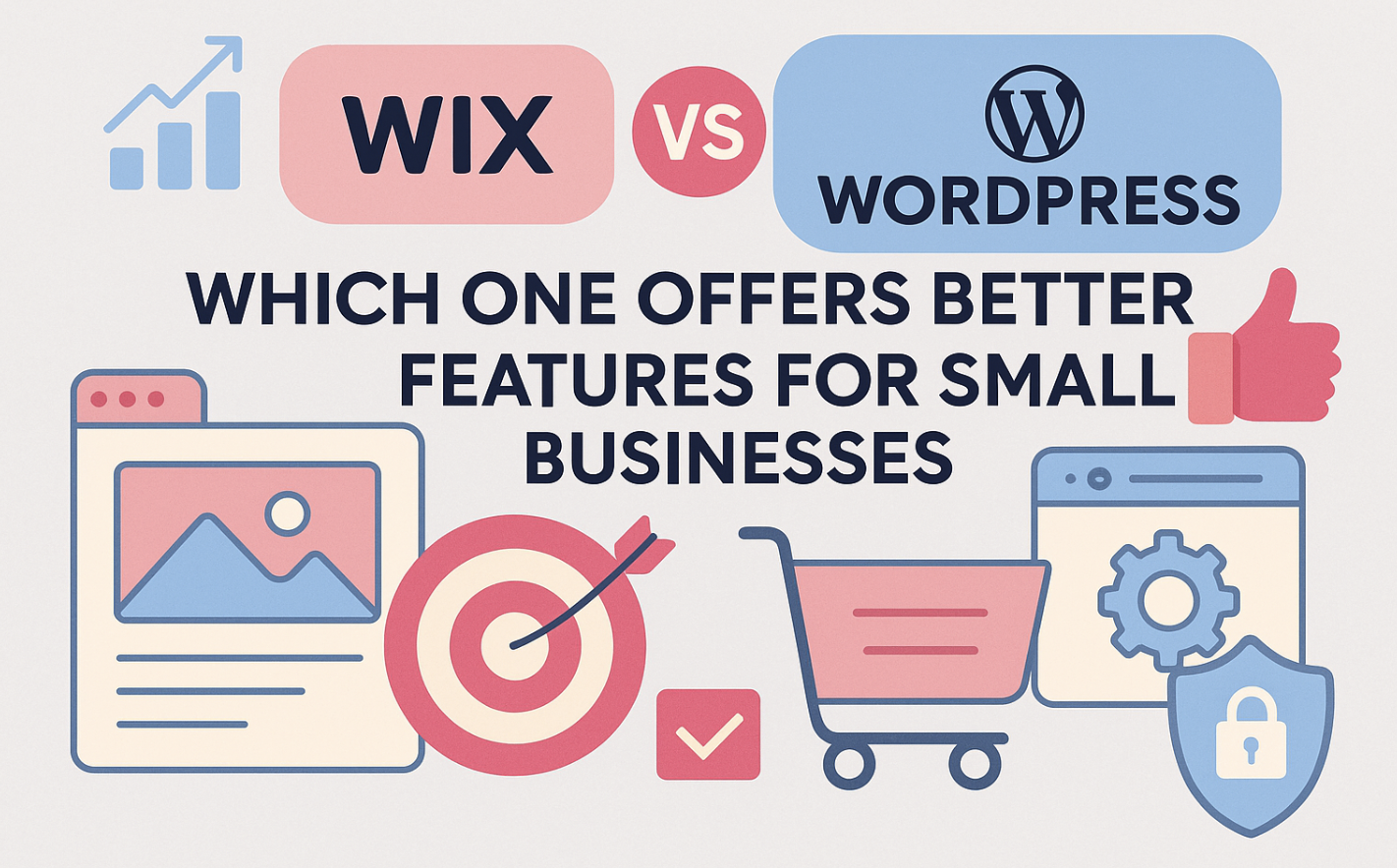 Wix vs WordPress Which One Offers Better Features for Small Businesses